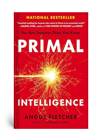 Book: Primal Intelligence You Are Smarter Than You Know